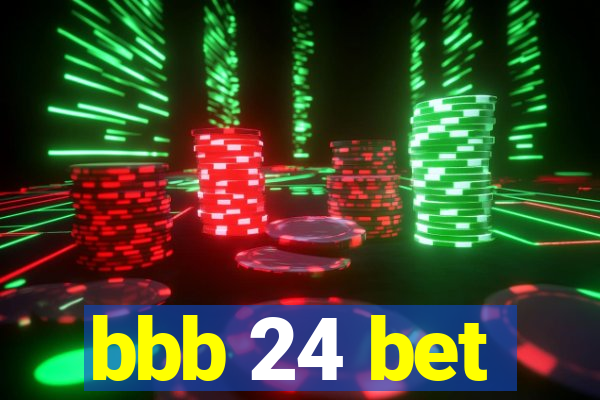 bbb 24 bet